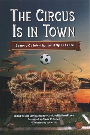 Seller image for Circus Is in Town : Sport, Celebrity, and Spectacle for sale by GreatBookPricesUK