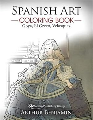 Seller image for Spanish Art Coloring Book: Goya, El Greco, Velasquez for sale by GreatBookPrices