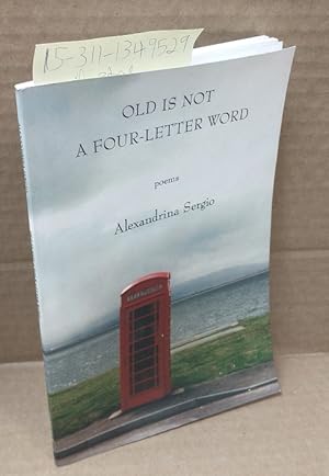 Old is Not a Four-Letter Word [Signed]