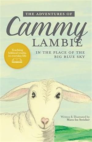 Seller image for Adventures of Cammy Lambie in the Place of the Big Blue Sky for sale by GreatBookPrices