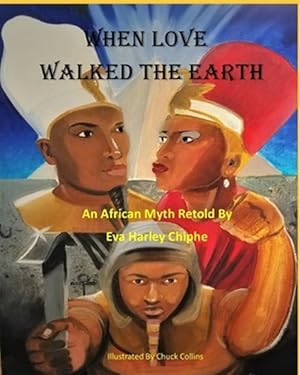 Seller image for When Love Walked the Earth: An African Myth Retold by for sale by GreatBookPrices