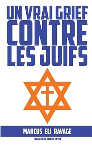 Seller image for Un vrai grief contre les juifs -Language: french for sale by GreatBookPrices