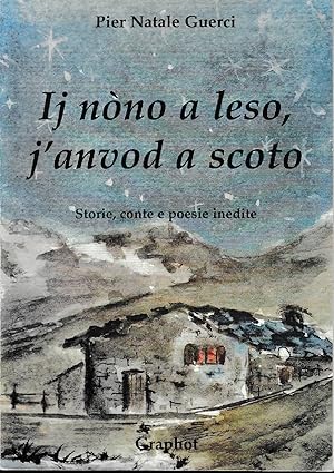 Seller image for Ij nno a leso, j'anvod a scoto - Storie, conte e poesie inedite for sale by Laboratorio del libro