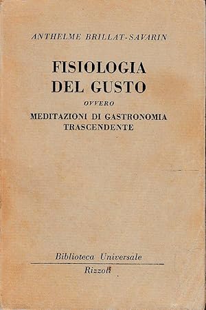 Imagen del vendedor de Fisiologia del gusto, ovvero Meditazioni di gastronomia trascendente a la venta por Laboratorio del libro