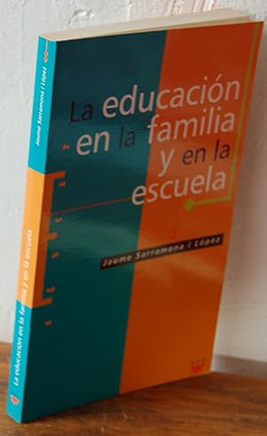 Imagen del vendedor de LA EDUCACIN EN LA FAMILIA Y EN LA ESCUELA a la venta por EL RINCN ESCRITO