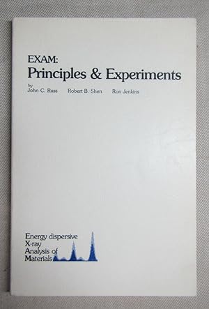 Seller image for Exam: Principles & Experiments. Energy dispersive, X-ray, Analysis of Materials. for sale by Antiquariat Hanfgarten