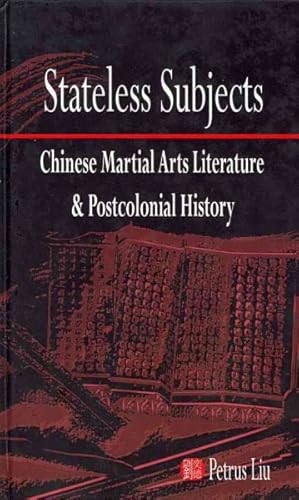 Immagine del venditore per Stateless Subjects : Chinese Martial Arts Literature and Postcolonial History venduto da GreatBookPrices
