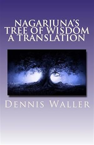 Seller image for Nagarjuna's Tree of Wisdom a Translation : A Translation for sale by GreatBookPrices