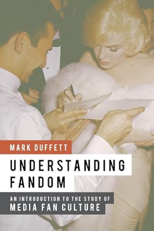 Seller image for Understanding Fandom : An Introduction to the Study of Media Fan Culture for sale by GreatBookPricesUK