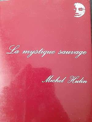 Bild des Verkufers fr La mystique sauvage in-8,couverture remplie,295 pages zum Verkauf von LIBRAIRIE EXPRESSIONS