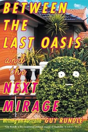 Seller image for Between the Last Oasis and the next Mirage (Paperback) for sale by Grand Eagle Retail