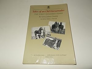 Image du vendeur pour Tales of an Old Horsetrader: The First Hundred Years (Bur Oak Book) mis en vente par Paradise Found Books