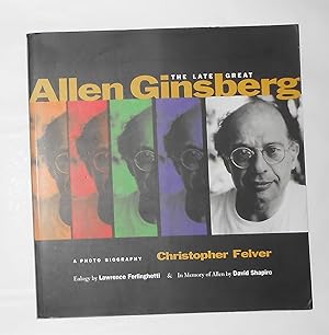 Seller image for The Late Great Allen Ginsberg - A Photo Biography for sale by David Bunnett Books