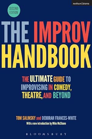 Seller image for Improv Handbook : The Ultimate Guide to Improvising in Comedy, Theatre, and Beyond for sale by GreatBookPrices