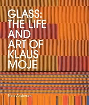 Seller image for Glass: The life and art of Klaus Moje (Hardcover) for sale by Grand Eagle Retail