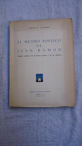 Seller image for EL MUNDO POTICO DE JUAN RAMN. ESTUDIO ESTILSTICO DE LA LENGUA POTICA Y DE LOS SMBOLOS for sale by Ernesto Julin Friedenthal