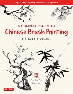 Imagen del vendedor de A Complete Guide to Chinese Brush Painting (Paperback) a la venta por Grand Eagle Retail