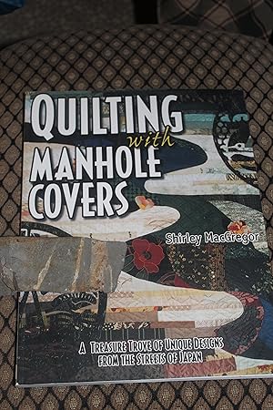 Quilting with Manhole Covers
