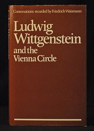 Wittgenstein and the Vienna Circle: Conversations recorded by Friedrich Waismann