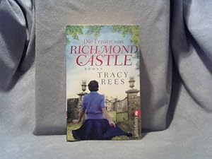 Die Frauen von Richmond Castle : Roman. Tracy Rees ; aus dem Englischen von Elfriede Peschel / In...