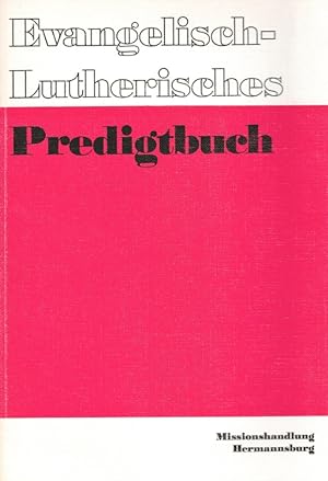 Bild des Verkufers fr Evangelisch-lutherisches Predigtbuch. zum Verkauf von Versandantiquariat Nussbaum