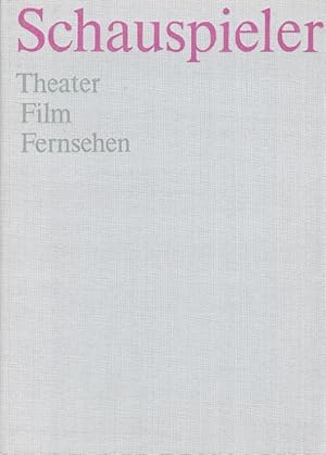 Bild des Verkufers fr Schauspieler : Theater, Film, Fernsehen. zum Verkauf von Versandantiquariat Nussbaum