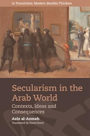 Immagine del venditore per Secularism in the Arab World : Contexts, Ideas and Consequences venduto da GreatBookPrices