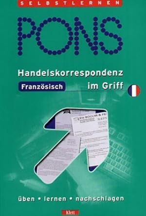 Imagen del vendedor de PONS Handelskorrespondenz Franzsisch im Griff a la venta por Berg-Berg Bcherwelt