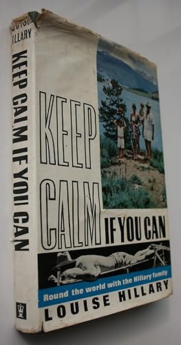 Keep Calm If You Can: Round the World with the Hillary Family. SIGNED