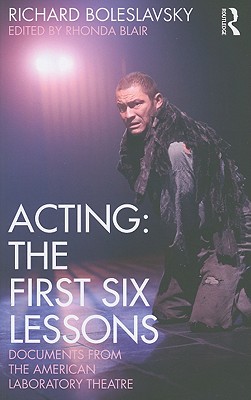 Bild des Verkufers fr Acting: The First Six Lessons: Documents from the American Laboratory Theatre (Paperback or Softback) zum Verkauf von BargainBookStores
