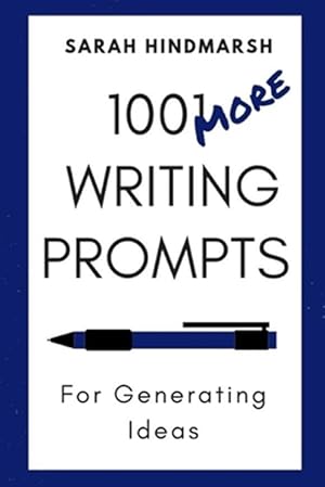 Seller image for 1001 More Writing Prompts for Generating Ideas for sale by GreatBookPrices