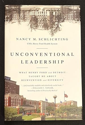 Seller image for UNCONVENTIONAL LEADERSHIP; What Henry Ford and Detroit taught me about Reinvention and Diversity for sale by Borg Antiquarian