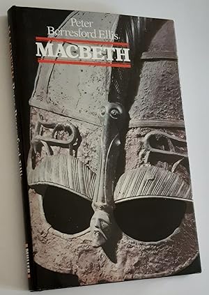 MACBETH: High King of Scotland 1040-57 AD