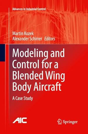 Bild des Verkufers fr Modeling and Control for a Blended Wing Body Aircraft : A Case Study zum Verkauf von AHA-BUCH GmbH