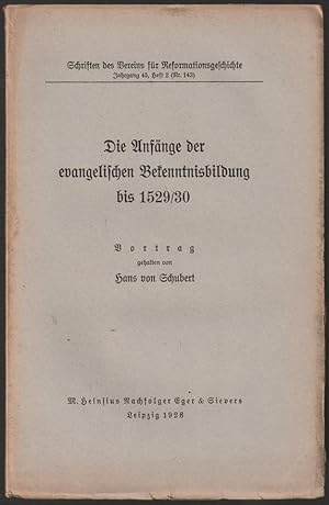 Image du vendeur pour Die Anfnge der evangelischen Bekenntnisbildung bis 1529/30. Vortrag. mis en vente par Antiquariat Dennis R. Plummer