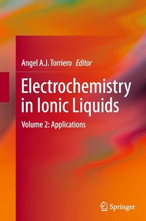 Seller image for Electrochemistry in Ionic Liquids : Volume 2: Applications for sale by AHA-BUCH GmbH