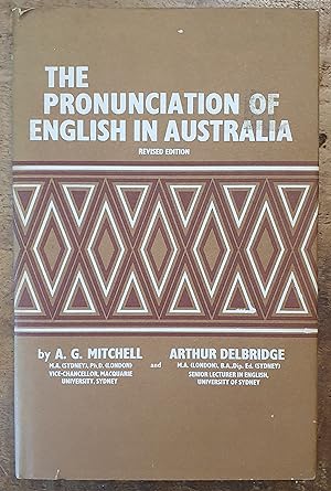 Bild des Verkufers fr THE PRONUNCIATION OF ENGLISH IN AUSTRALIA: Revised Edition zum Verkauf von Uncle Peter's Books