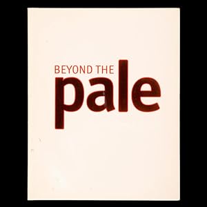 Bild des Verkufers fr Beyond the Pale : Contemporary Indigenous Art zum Verkauf von Douglas Stewart Fine Books