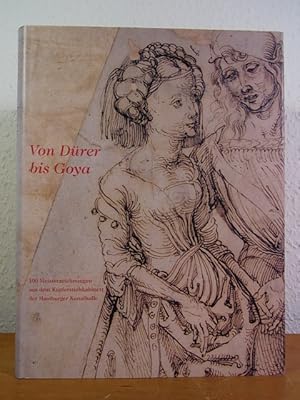 Seller image for Von Drer bis Goya. 100 Meisterzeichnungen aus dem Kupferstichkabinett der Hamburger Kunsthalle. Ausstellung Hamburger Kunsthalle, Hamburg, 13. Juli bis 30. September 2001 for sale by Antiquariat Weber