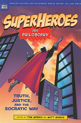 Seller image for Superheroes and Philosophy: Truth, Justice, and the Socratic Way (Paperback or Softback) for sale by BargainBookStores
