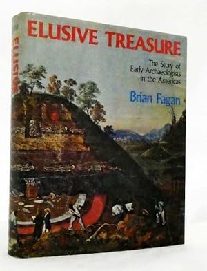 Elusive Treasure : The Story of Early Archaeologists in the Americas