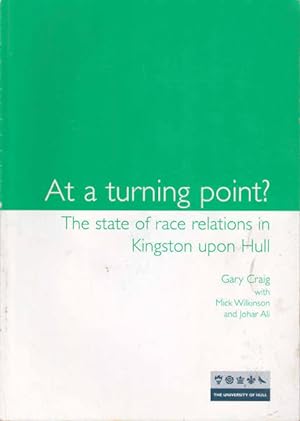 Seller image for At a Turning Point? The State of Race Relations in Kingston Hull for sale by Goulds Book Arcade, Sydney