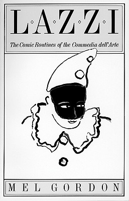 Seller image for Lazzi: The Comic Routines of the Commedia Dell'arte (Paperback or Softback) for sale by BargainBookStores