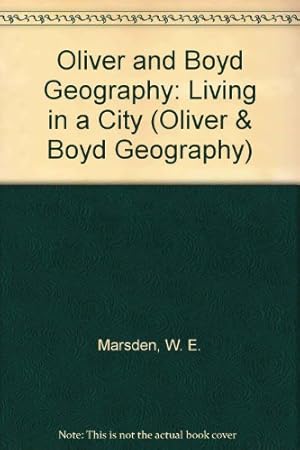 Seller image for Oliver and Boyd Geography: Living in a City (Oliver & Boyd Geography) for sale by WeBuyBooks