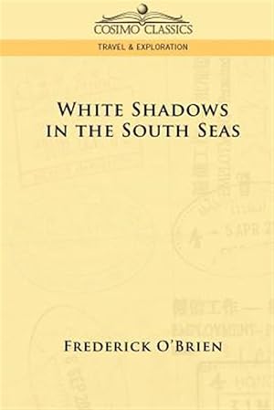 Seller image for White Shadows in the South Seas for sale by GreatBookPrices