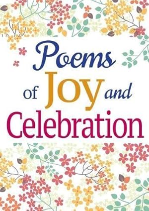 Bild des Verkufers fr Poems of Joy and Celebration (Poetry) zum Verkauf von WeBuyBooks