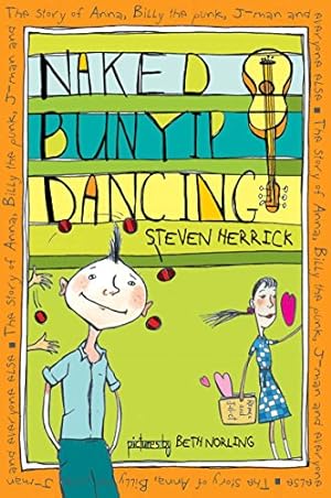 Bild des Verkufers fr Naked Bunyip Dancing: The Story of Anna, Billy the Punk, J-man and everyone else zum Verkauf von WeBuyBooks