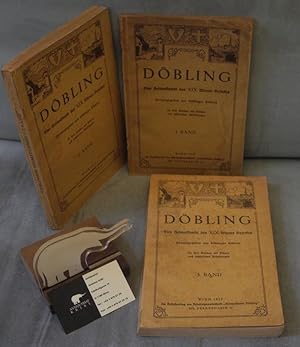 DÖBLING. Eine Heimatkunde des XIX. Wiener Bezirkes. Herausgegeben von Döblinger Lehrern. In drei ...