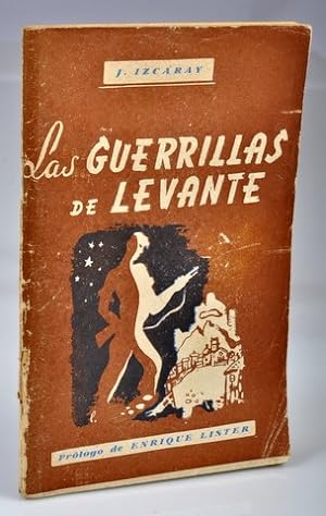 Las Guerrillas de Levante . Prólogo de Enrique Lister. Ilustraciones de Lalo