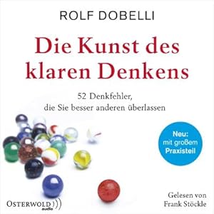 Bild des Verkufers fr Die Kunst des klaren Denkens : 52 Denkfehler, die Sie besser anderen berlassen zum Verkauf von AHA-BUCH GmbH